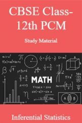 CBSE Class-12th PCMStudy Material Inferential Statistics CBSE Class-12th PCMStudy Material Inferential Statistics